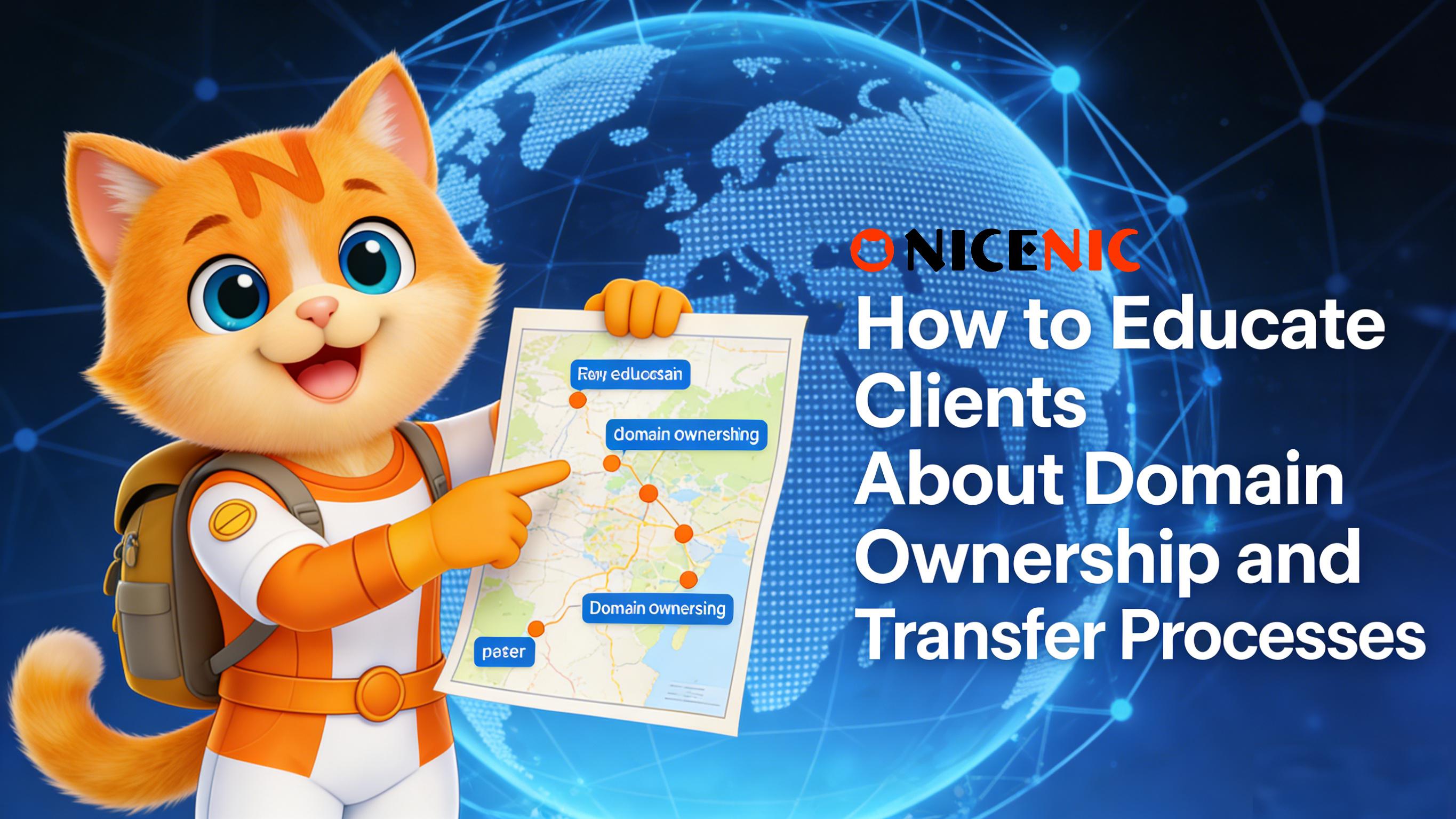 How to Educate Clients About Domain Ownership and Transfer Processes