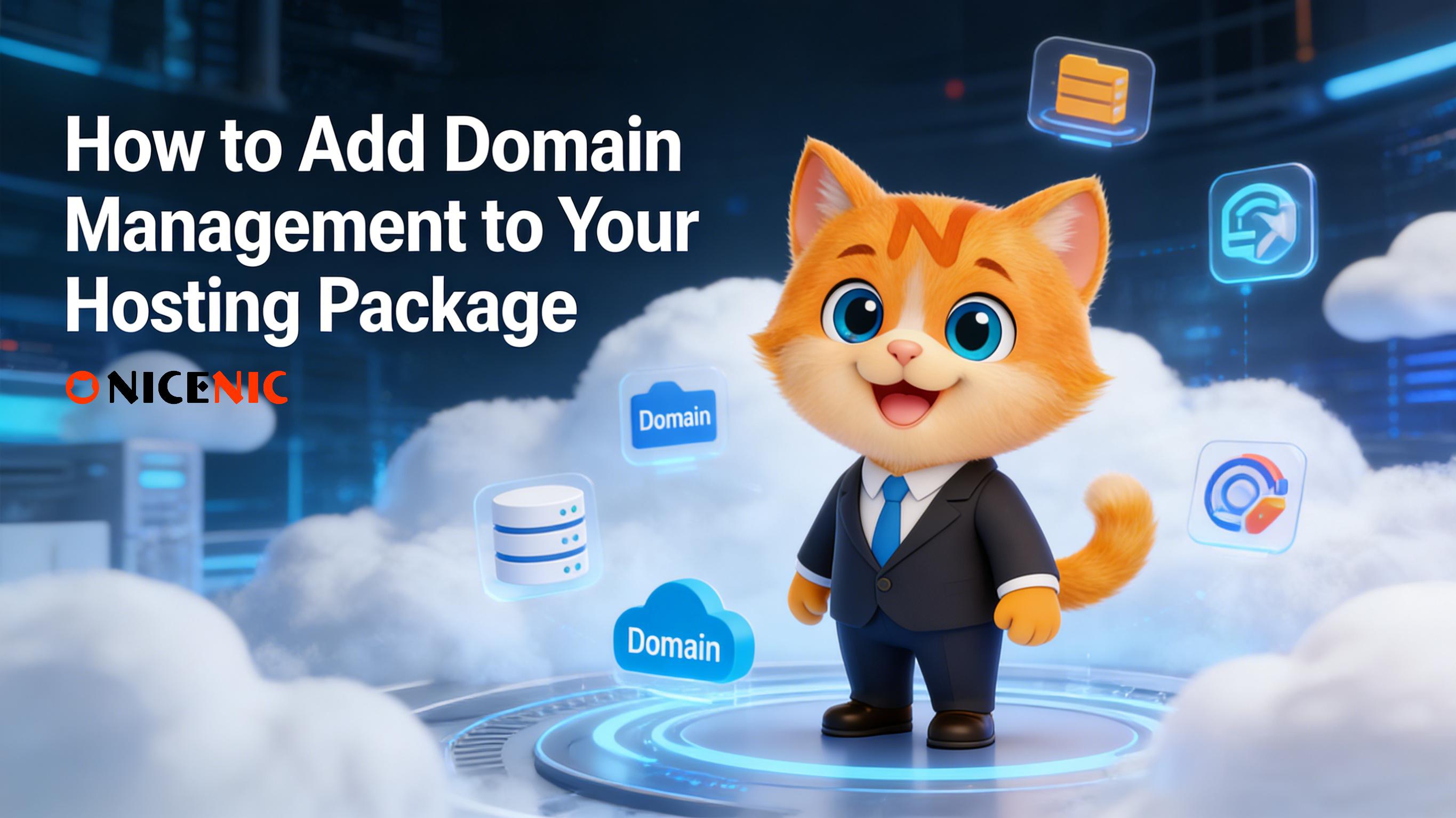 How to Add Domain Management to Your Hosting Package How to Add Domain Management to Your Hosting Package