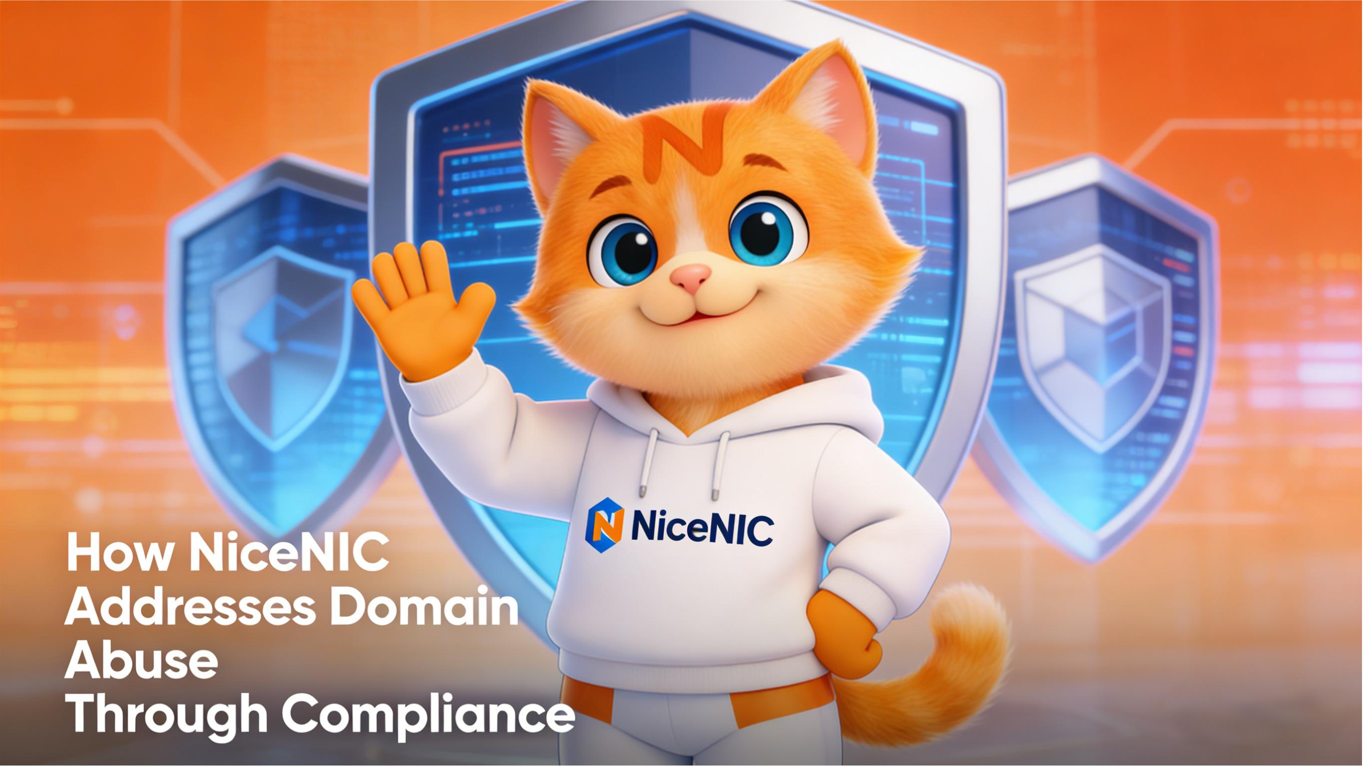 How NiceNIC Addresses Domain Abuse Through Compliance: Our Abuse Handling Policy and Commitment