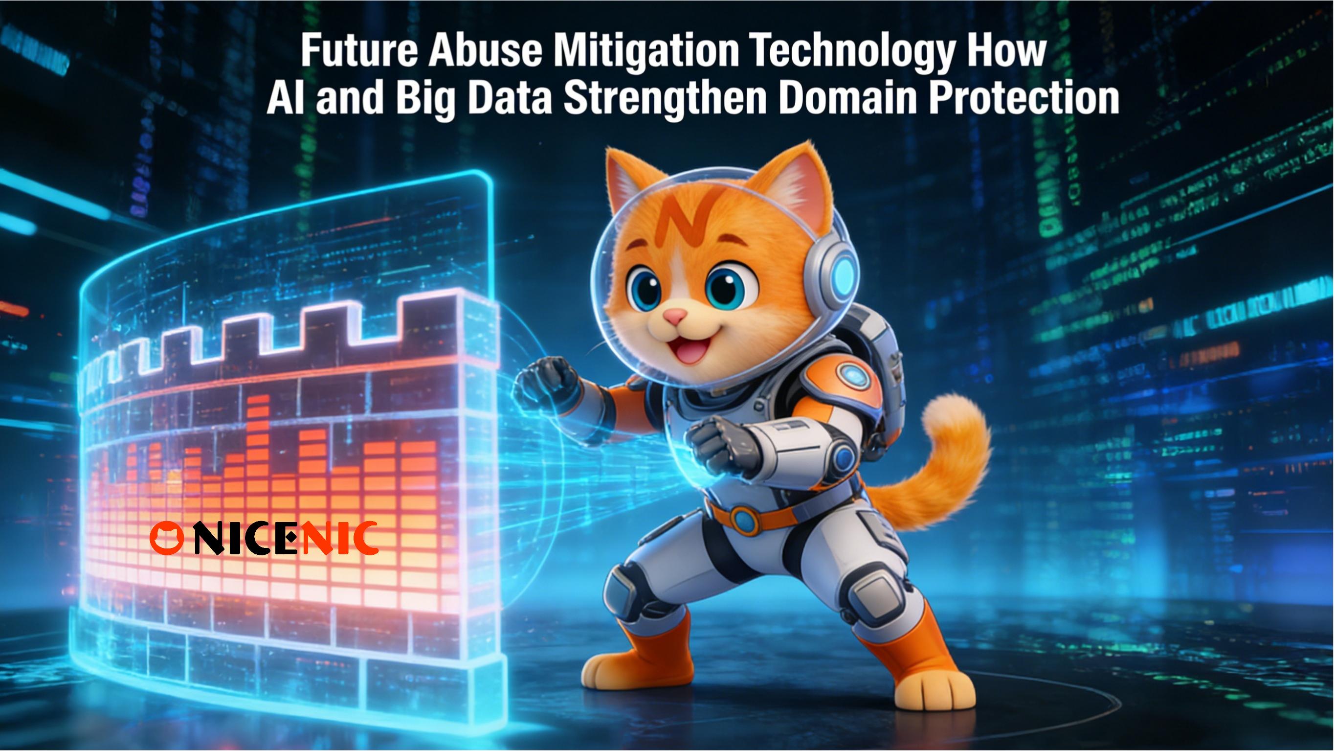 Future Abuse Mitigation Technology How AI and Big Data Strengthen Domain Protection