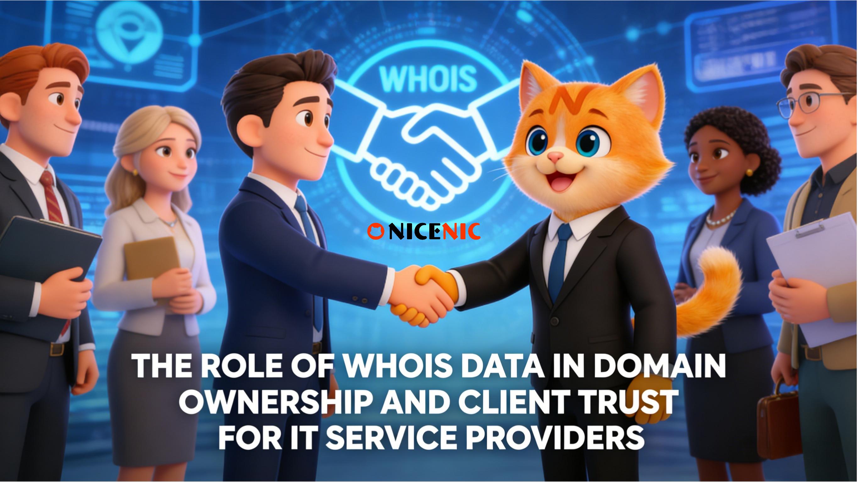 The Role of WHOIS Data in Domain Ownership and Client Trust for IT Service Providers