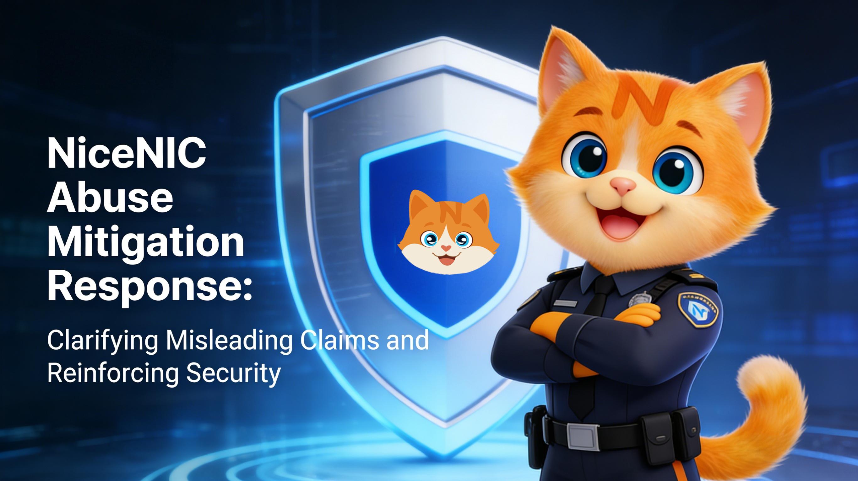 NiceNIC Abuse Mitigation Response: Clarifying Misleading Claims and Reinforcing Security
