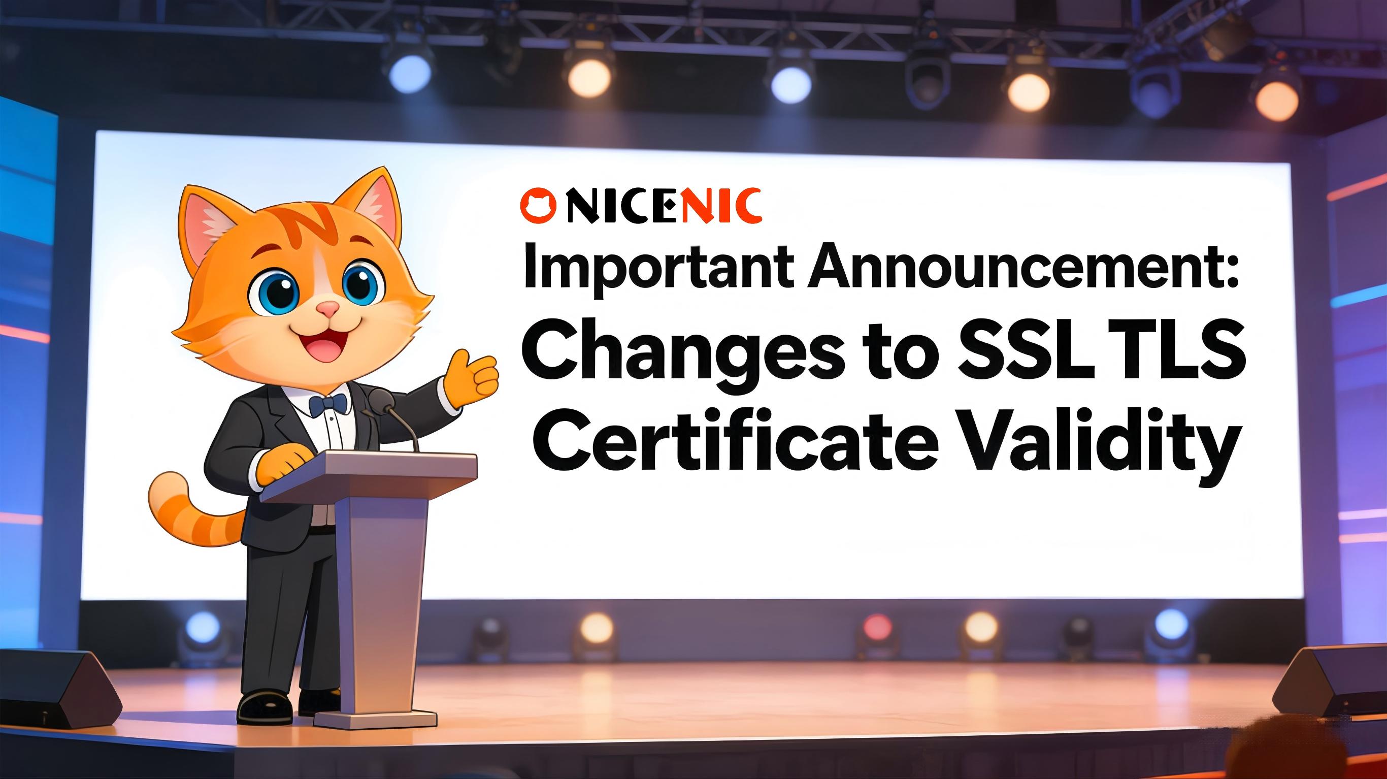 Important Announcement: Changes to SSL TLS Certificate Validity