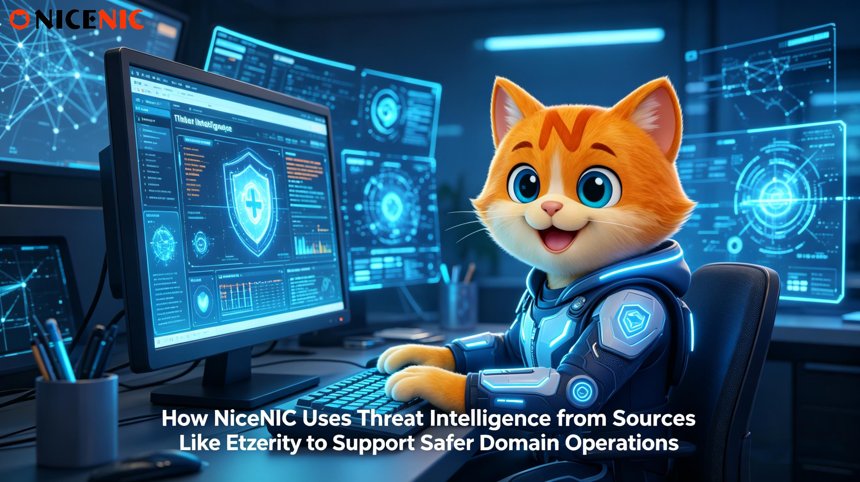 How NiceNIC Uses Threat Intelligence from Sources Like Etzerity to Support Safer Domain Operations